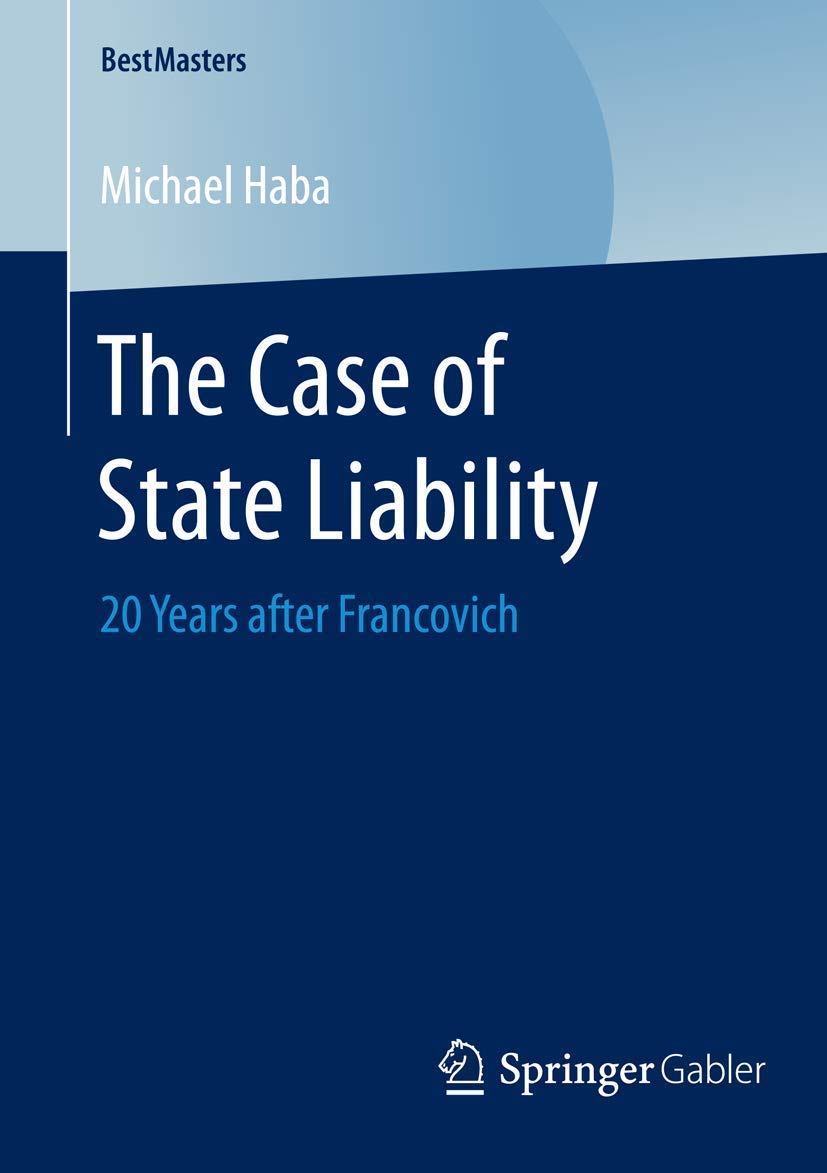 The Case of State Liability: 20 Years after Francovich (BestMasters),Used