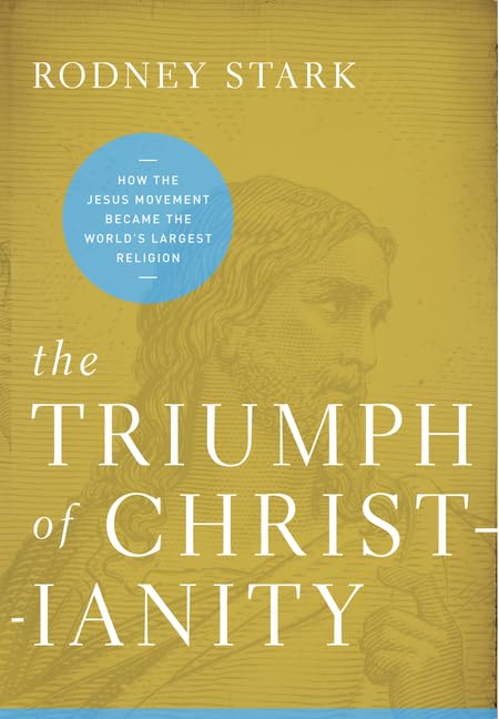 The Triumph of Christianity: How the Jesus Movement Became the World's Largest Religion,Used