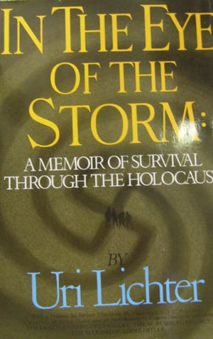 In the Eye of the Storm: A Memoir of Survival Through the Holocaust,Used