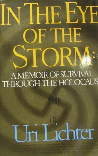 In the Eye of the Storm: A Memoir of Survival Through the Holocaust,Used