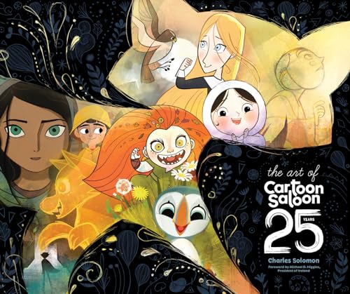 The Art Of Cartoon Saloon: 25 Years: The Official Retrospective Of The AwardWinning Irish Animation Studio Behind The Secret Of