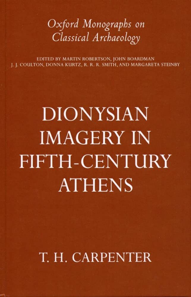 Dionysian Imagery in Fifth Century Athens (Oxford Monographs on Classical Archaeology),Used