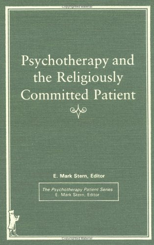 Psychotherapy and the Religiously Committed Patient (Psychotherapy Patient Series,),Used