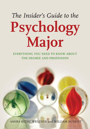 The Insider's Guide to the Psychology Major: Everything You Need to Know About the Degree and Profession,Used