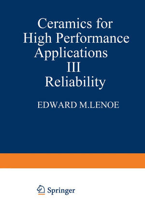 Ceramics for HighPerformance Applications III: Reliability (Army Materials Technology Conference Series, 6),Used