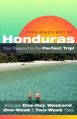 Open Road's Best of Honduras, 1st Edition (Open Road Travel Guides),Used