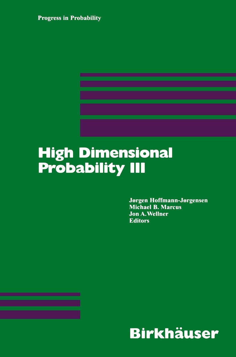 High Dimensional Probability III (Progress in Probability, 55),New