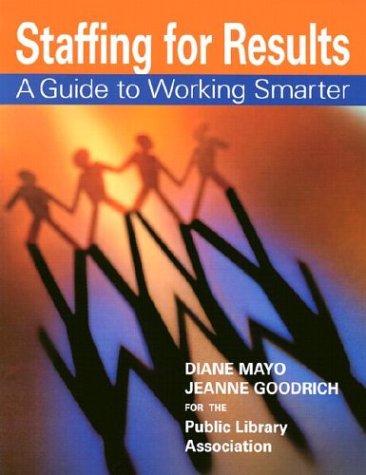Staffing For Results: A Guide To Working Smarter,Used