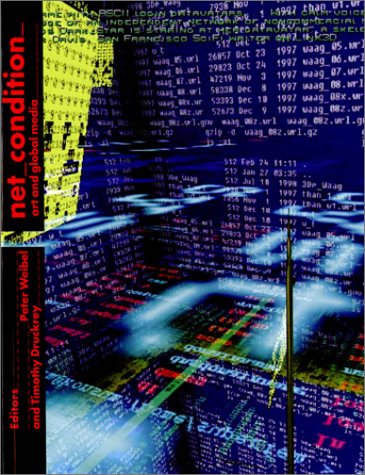 net_condition: art and global media (Electronic Culture: History, Theory, and Practice) (Electronic CultureHistory, Theory, Pr,Used