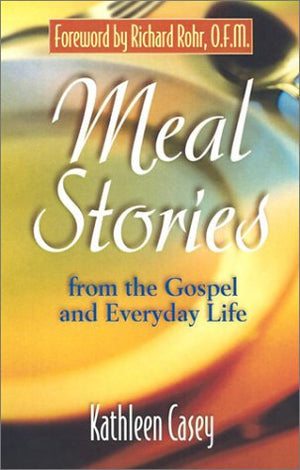 Meal Stories: The Gospel of Our Lives,New