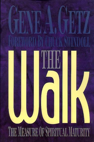 The Walk: The Measure of Spiritual Maturity,Used