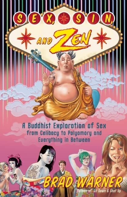 Sex, Sin, and Zen: A Buddhist Exploration of Sex from Celibacy to Polyamory and Everything in Between,Used