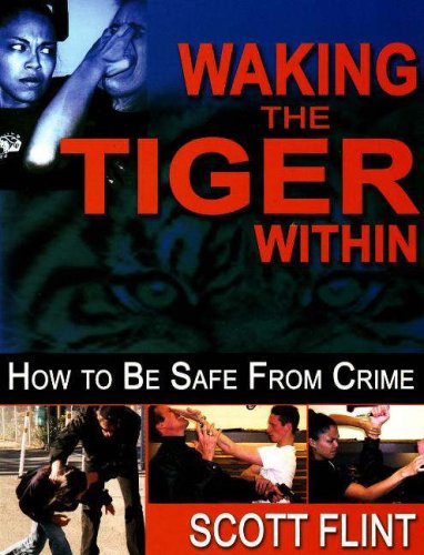 Waking the Tiger Within: How to Be Safe from Crime,Used