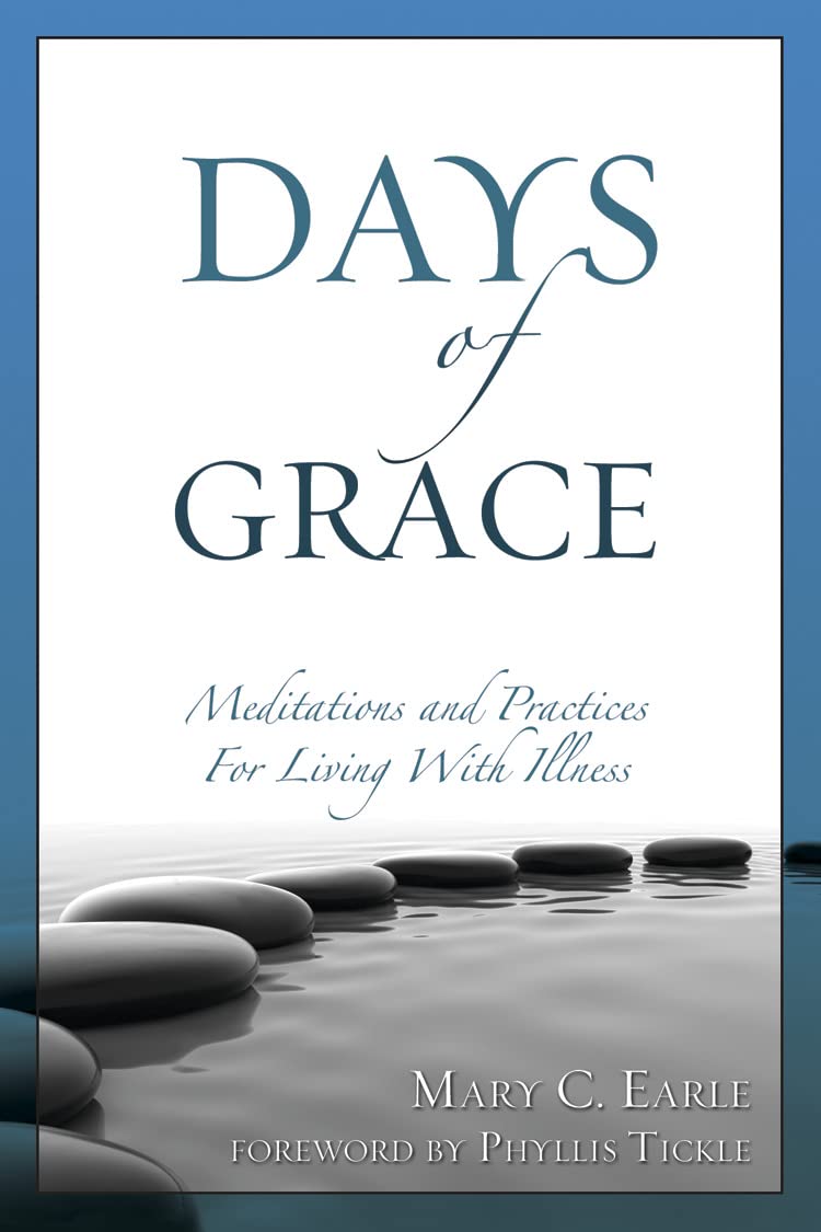 Days Of Grace: Meditation And Practices For Living With Illness,Used