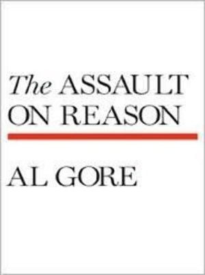 The Assault on Reason (Thorndike Press Large Print Basic Series),Used