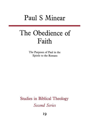 The Obedience of Faith: The Purposes of Paul in the Epistle to the Romans (Studies in Biblical Theology Second),Used