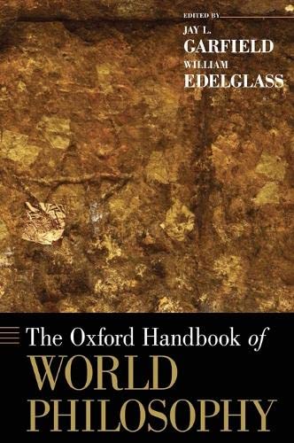 The Oxford Handbook Of World Philosophy (Oxford Handbooks)