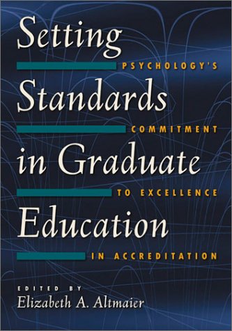 Setting Standards in Graduate Education: Psychology's Commitment of Excellence in Accreditation,Used