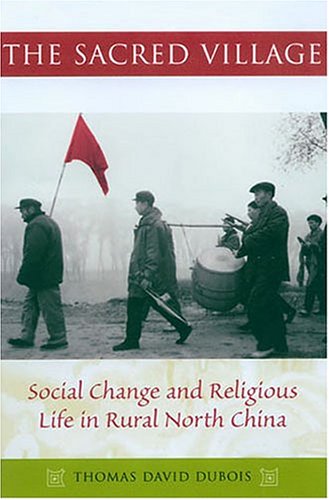 The Sacred Village: Social Change And Religious Life In Rural North China,Used