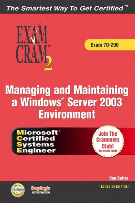 MCSA/MCSE Managing and Maintaining a Windows Server 2003 Environment Exam Cram 2 w/ CD (Exam Cram 70290),Used