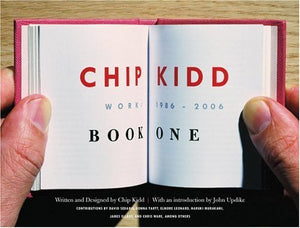 Chip Kidd: Book One: Work: 19862006,New