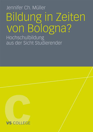 Bildung In Zeiten Von Bologna?: Hochschulbildung Aus Der Sicht Studierender (Vs College) (German Edition),Used