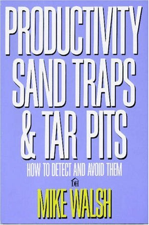 Productivity Sand Traps & Tar Pits: How to Detect and Avoid Them,Used