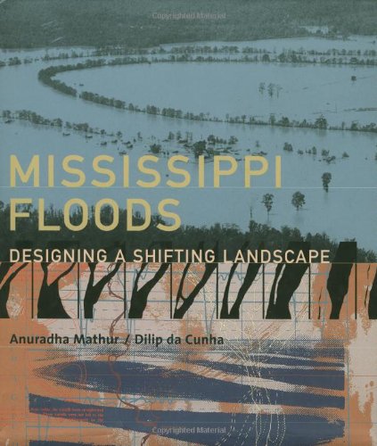 Mississippi Floods: Designing a Shifting Landscape,Used