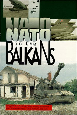 NATO in the Balkans: Voices of Opposition,Used