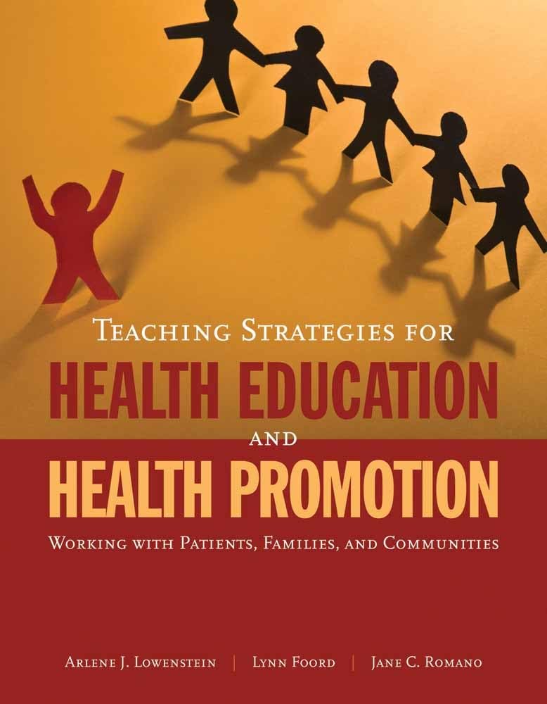 Teaching Strategies for Health Education and Health Promotion: Working with Patients, Families, and Communities: Working with Pa,Used