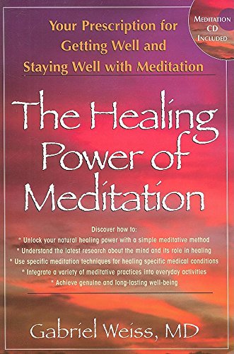 The Healing Power Of Meditation: Your Prescription For Getting Well And Staying Well With Meditation,Used