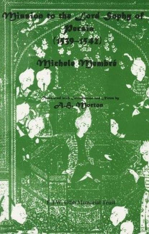 Mission to the Lord Sophy of Persia (1539  1542) (Gibb Memorial Trust),Used