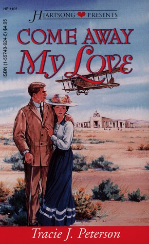 Come Away My Love (New Mexico Sunset, Book 4) (Heartsong Presents #195),Used