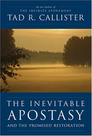 The Inevitable Apostasy and the Promised Restoration,Used