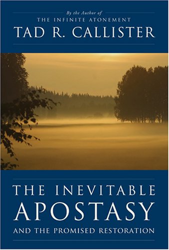 The Inevitable Apostasy and the Promised Restoration,Used