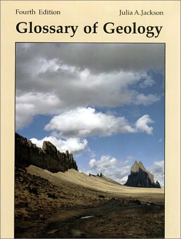 Glossary of Geology, Fourth Edition,New