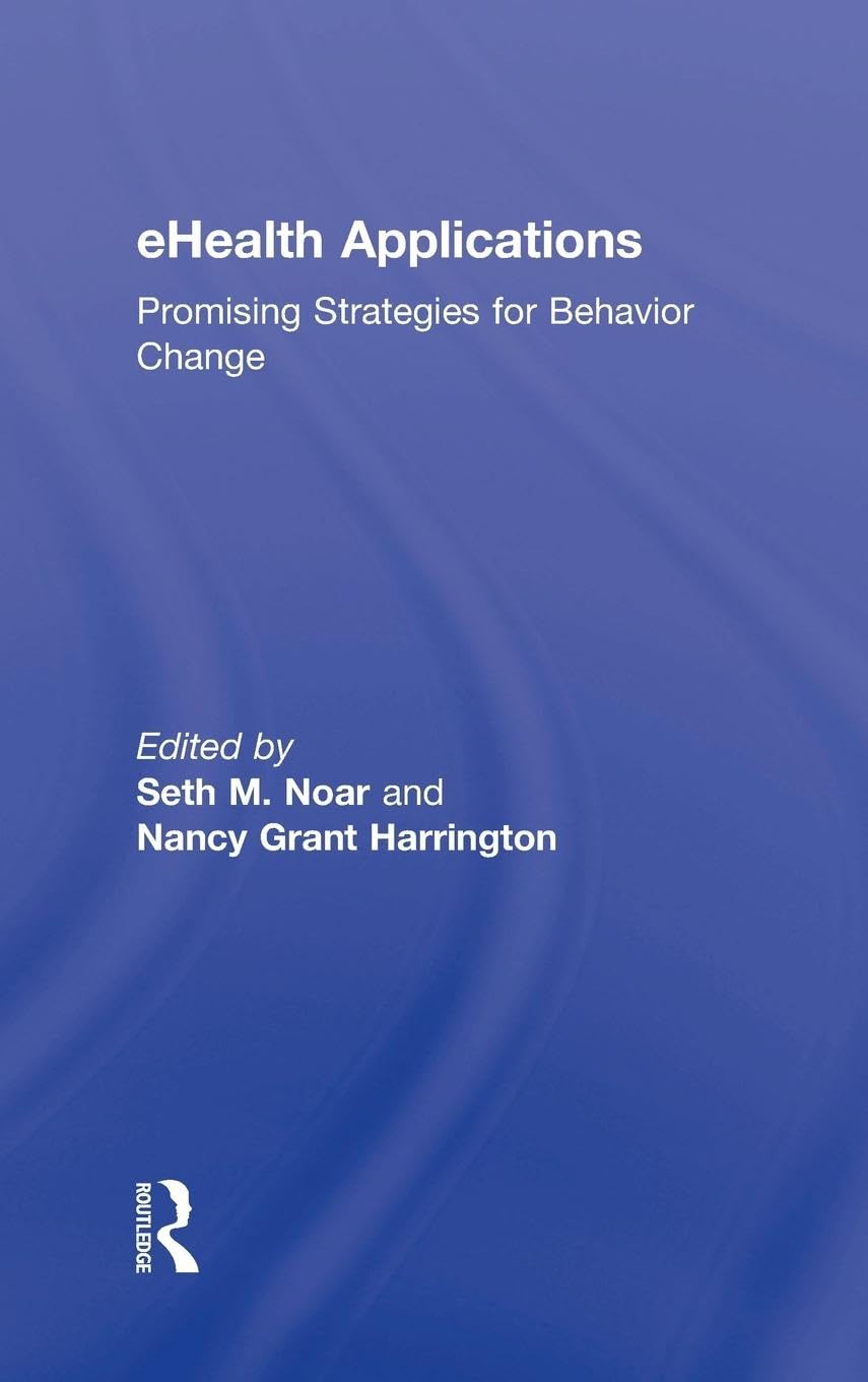 eHealth Applications: Promising Strategies for Behavior Change (Routledge Communication Series),Used