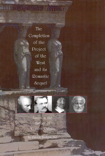 Completion of the Project of the West and its Romantic Sequel: Essays in the History of Western Culture,Used