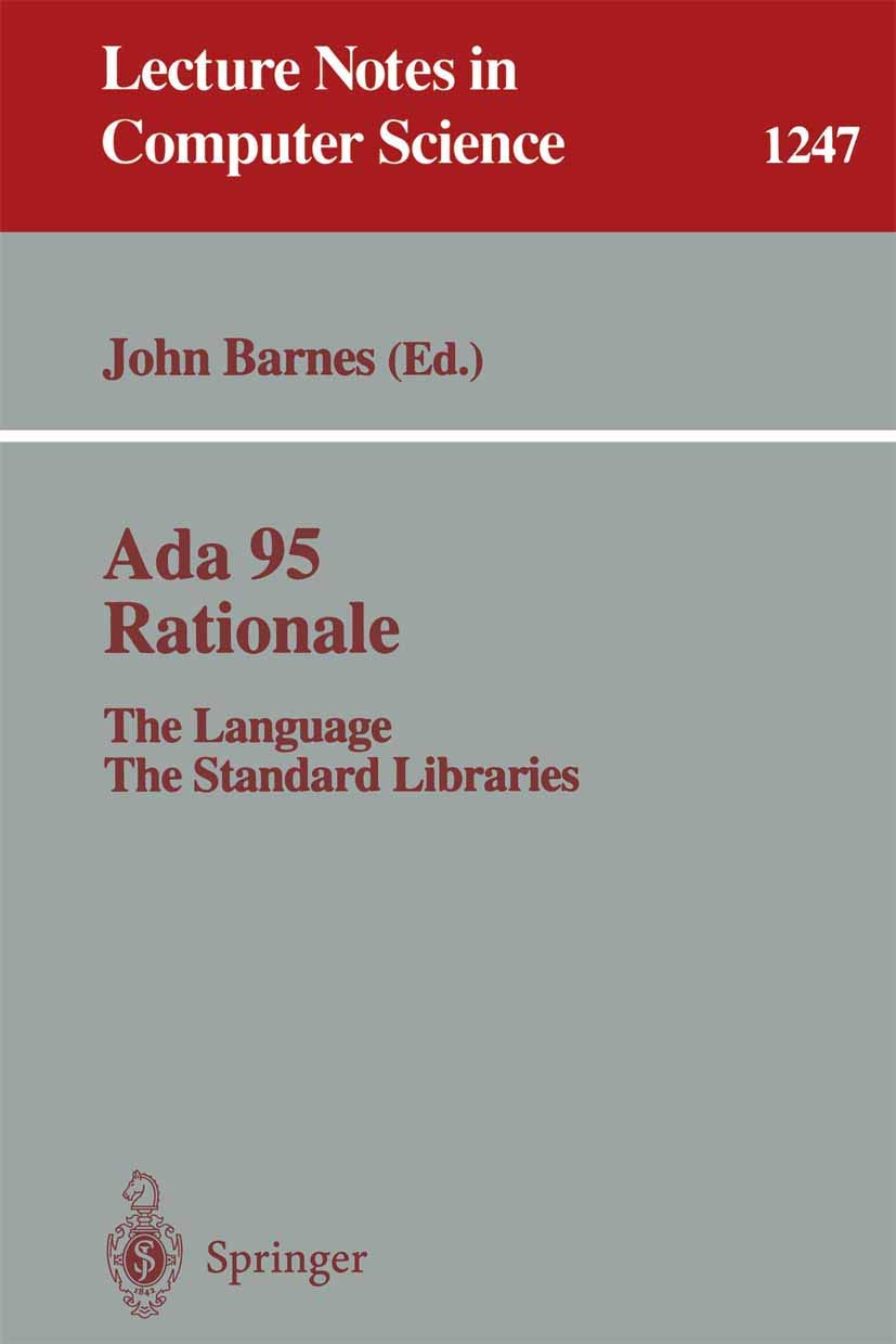 Ada 95 Rationale: The Language  The Standard Libraries (Lecture Notes in Computer Science, 1247),Used