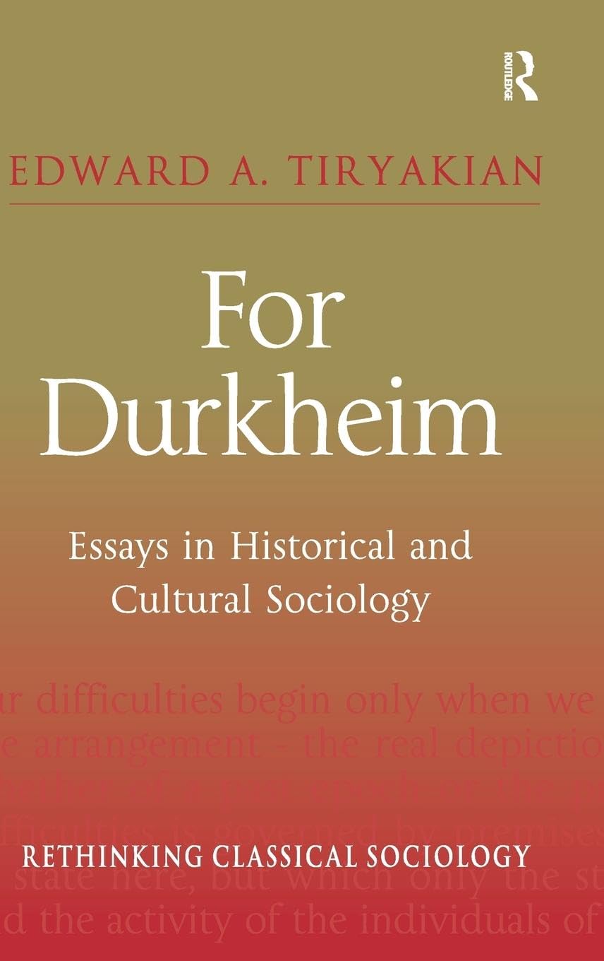 For Durkheim: Essays in Historical and Cultural Sociology (Rethinking Classical Sociology),Used