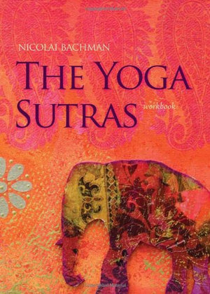 The Yoga Sutras: An Essential Guide to the Heart of Yoga Philosophy,Used