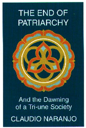 The End of Patriarchy: And the Dawning of a TriUne Society,Used
