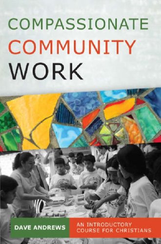 Compassionate Community Work: An Introductory Course for Christians,Used