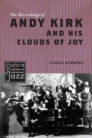 The Recordings of Andy Kirk and his Clouds of Joy (Oxford Studies in Recorded Jazz),Used