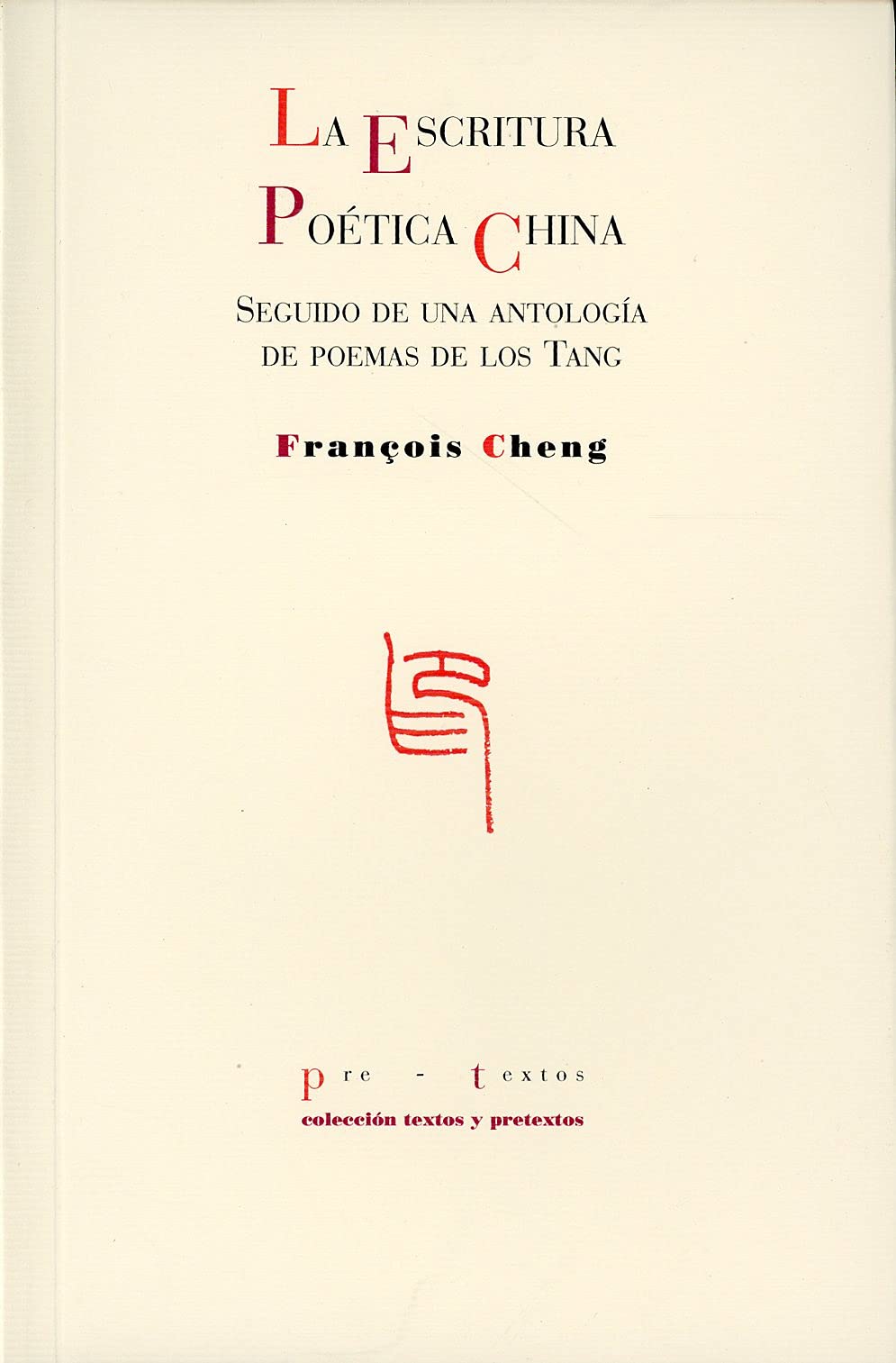 La escritura poetica china/ The Poetic Chinese Writing (Spanish Edition),Used