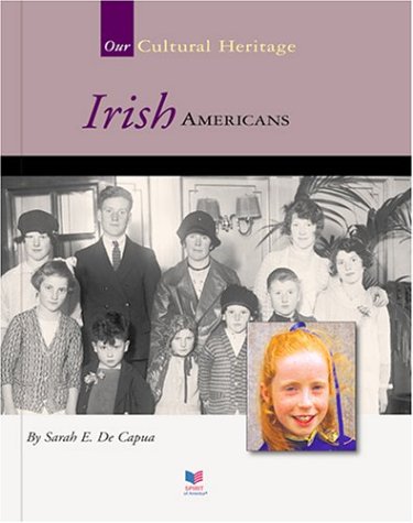 Irish Americans (Spirit of America Our Cultural Heritage),Used