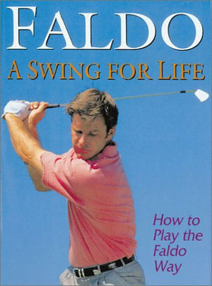 Faldo a Swing for Life,Used