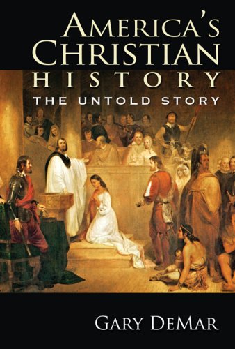 Americas Christian History: The Untold Story,New