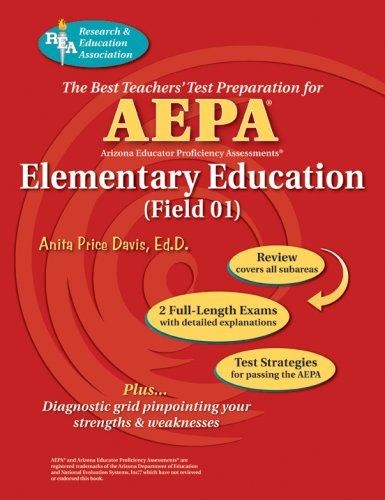 AEPA Elementary Education (Field 01) (REA) Arizona Educator Proficiency Assessments (AEPA Teacher Certification Test Prep),Used