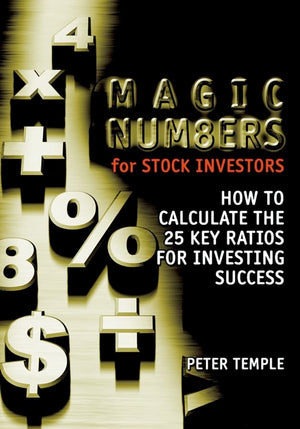 Magic Numbers for Stock Investors: How To Calculate the 25 Key Ratios for Investing Success,New